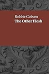 The Other Flesh The Other Flesh