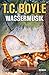 Wassermusik by T. Coraghessan Boyle