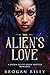 The Alien's Love (Sci-Fi Ro...