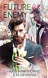 Future Ex Enemy by Kate Hawthorne