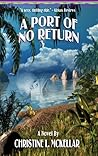 A Port of No Return by Christine L McKellar