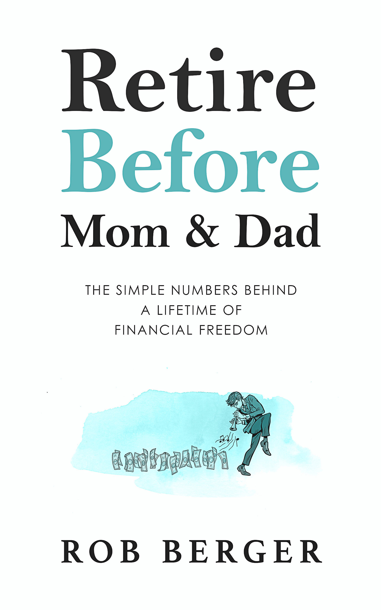 Retire Before Mom and Dad (Paperback)