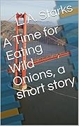 A Time for Eating Wild Onions