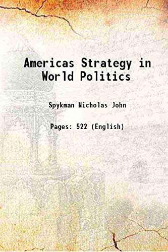 America a Strategy in world Politics 1942 [Hardcover] (Unknown Binding)