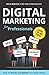 Digital Marketing for Profe...
