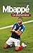 Mbappé, le phénomène by Arnaud Hermant