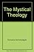 The Mystical Theology of Dionysius the Areopagite