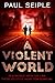 A Violent World: A Post-Apo...