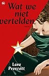 Wat we niet vertelden by Lara Prescott