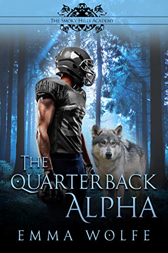The Quarterback Alpha (The Smoky Hills Academy, #1)