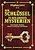 Der Schlüssel zu den großen Mysterien: Nach Henoch, Abraham, Hermes Trismegistos und Salomon