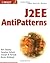 J2EE AntiPatterns