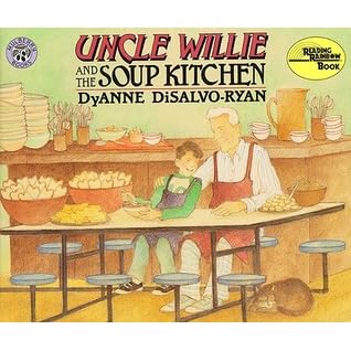 Uncle Willie And The Soup Kitchen By Dyanne Disalvo Ryan