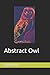 Abstract Owl