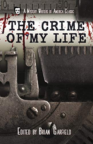 The Crime of My Life (A Mystery Writers of America Classic Anthology Book 8)