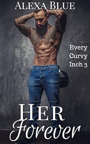 Her Forever (Every Curvy Inch, #3)