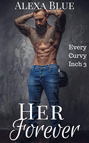Her Forever (Every Curvy Inch, #3)