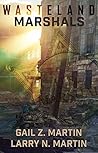 Wasteland Marshals by Gail Z. Martin