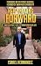 Keep Moving Forward: Discover the 7 Keys to Transform Your Life