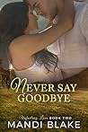 Never Say Goodbye