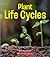 Plant Life Cycles (A True B...
