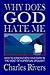 Why Does God Hate Me: How t...
