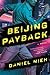 Beijing Payback: A Fast-Paced Revenge Thriller – A College Basketball Player Uncovers His Father's Organized Crime Syndicate