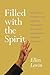 Filled with the Spirit by Ellen Lewin