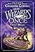 The Wizards of Once: Twice Magic