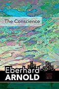 The Conscience: Inner Land--A Guide into the Heart of the Gospel, Volume 2