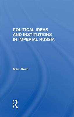 Political Ideas and Institutions in Imperial Russia (ebook)