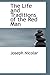 The Life and Traditions of the Red Man (Bibliolife Reproduction)