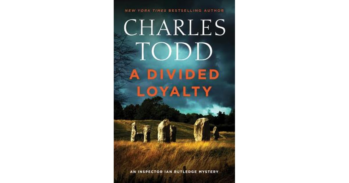 A Divided Loyalty (Inspector Ian Rutledge, 22) by Charles Todd