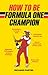 How to be Formula One Champion