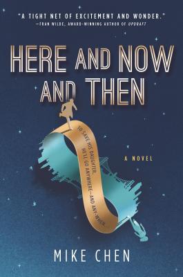 Here and Now and Then: A Goodreads Choice Awards Semifinalist Science Fiction and Fantasy Novel