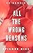 All The Wrong Reasons: Episode Nine