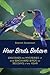 How Birds Behave: Discover the Mysteries of What Backyard Birds Do 365 Days of the Year