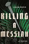 Killing a Messiah