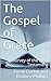 The Gospel of Grace: A Survey of the New Testament