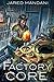 Factory Core