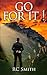 Go for It !: Four veterans created a company in the chaotic 1970s to challenge the financial services industry.