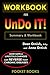 WORKBOOK For Undo It!: How Simple Lifestyle Changes Can Reverse Most Chronic Diseases by Dean Ornish M.D. and Anne Ornish