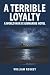A Terrible Loyalty: A World...