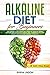 Alkaline Diet for Beginners...