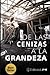 De las Cenizas a la Grandeza by Movimiento AMI