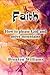 Faith: Pleasing God and mov...