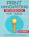 Print Handwriting Workbook for Teens: Practice Workbook with Fun Science Facts that Build Knowledge in a Young Teenager Print Handwriting Workbook for Teens: Practice Workbook with Fun Science Facts that Build Knowledge in a Young Teenager