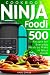 Ninja Foodi Cookbook: 500 R...