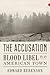 The Accusation: Blood Libel...
