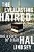 The Everlasting Hatred by Hal Lindsey The Everlasting Hatred by Hal Lindsey